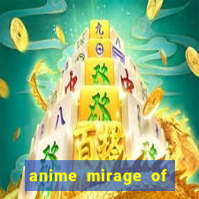 anime mirage of blaze legendado